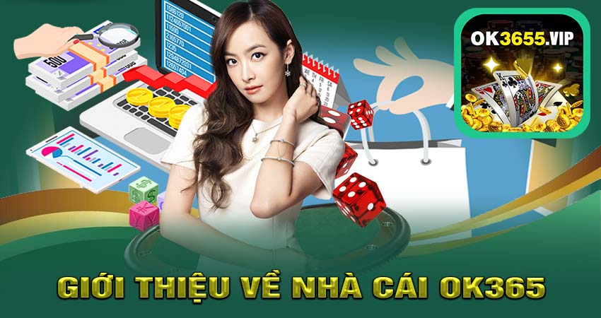 Giới Thiệu Về Nhà Cái OK365