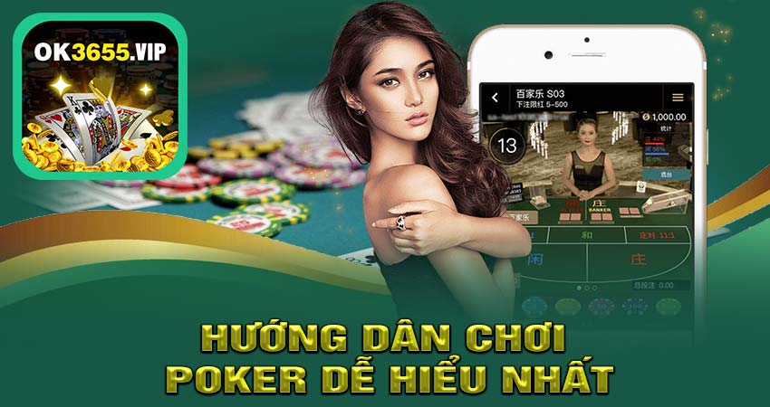 Hướng dân chơi poker dễ hiểu nhất
