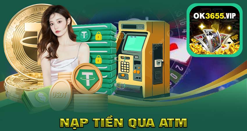 Nạp Tiền Qua ATM