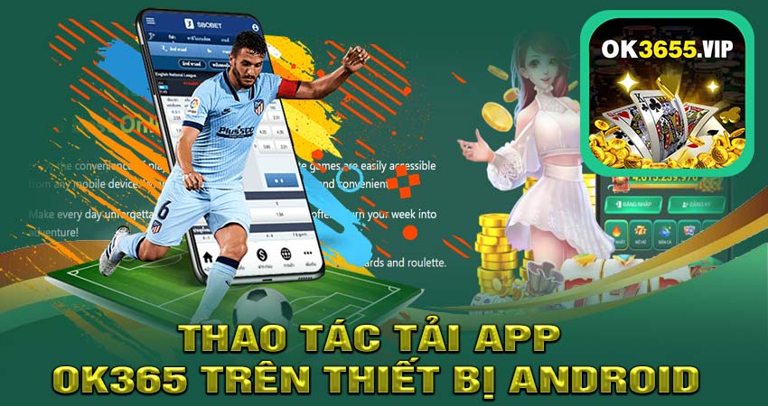 Thao tác tải app ok365 trên thiết bị android