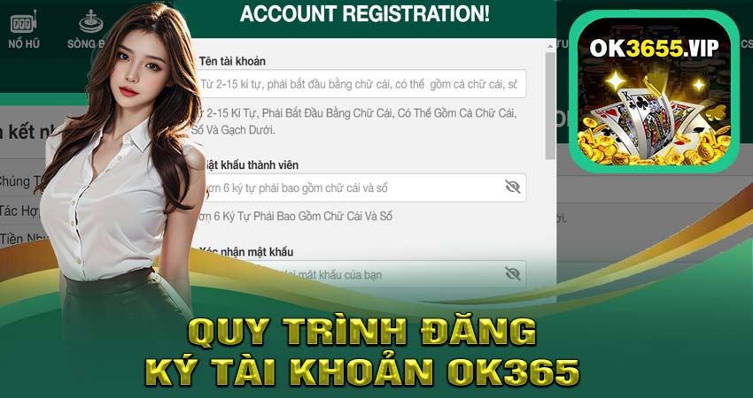 Quy Trình Đăng Ký Tài Khoản OK365