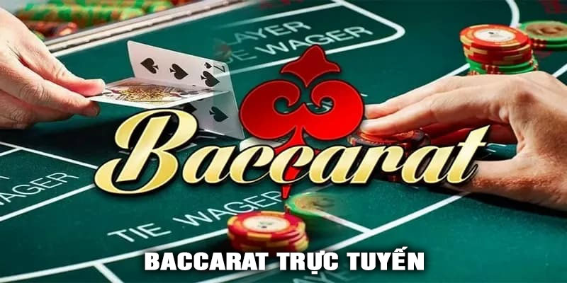 Baccarat Trực Tuyến