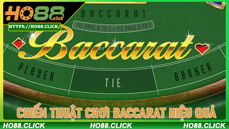 Chiến thuật chơi Baccarat hiệu quả