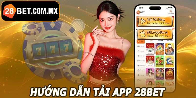 Hướng dẫn tải app 28BET