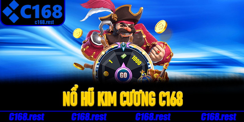 Những điểm nổi bật tạo nên sức hút của Nổ Hũ Kim Cương C168