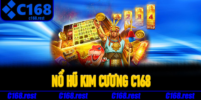 , Nổ Hũ Kim Cương C168